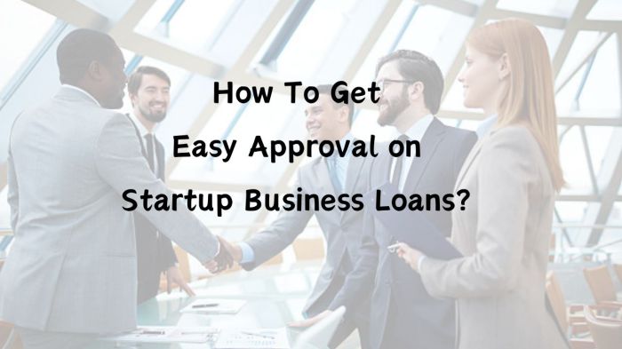 Easy approval startup loans